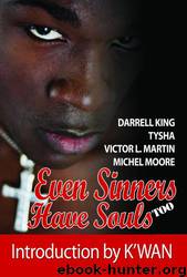 Even Sinners Have Souls Too by Darrell King