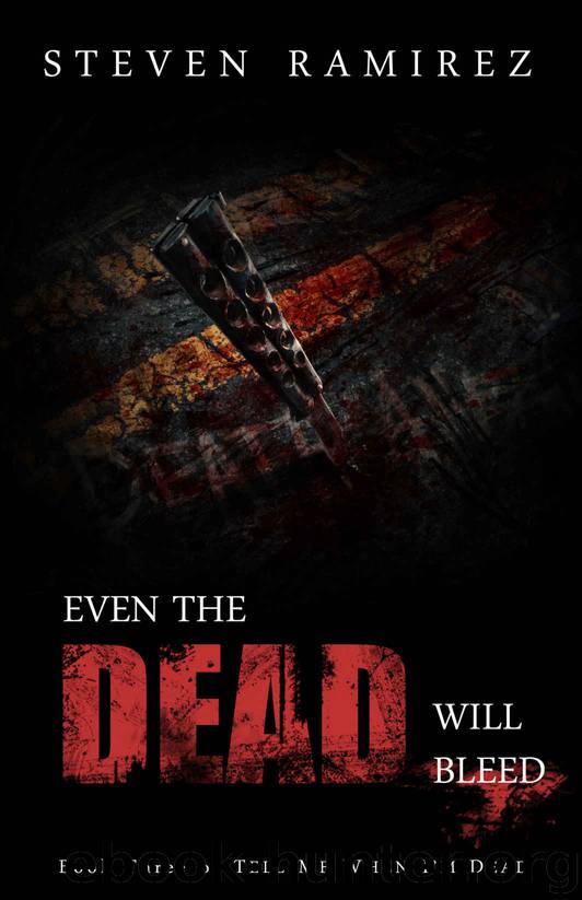 Even The Dead Will Bleed by Steven Ramirez
