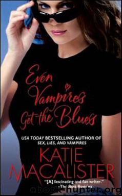 Even Vampires Get The Blues - Dark Ones 4 by Katie MacAlister