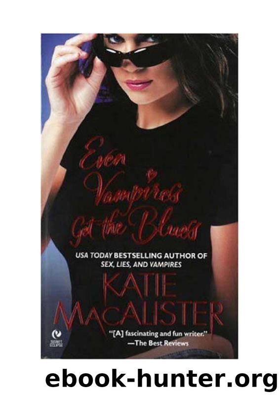 Even Vampires Get the Blues 4 by Katie MacAlister