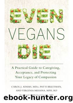 Even Vegans Die by Adams Carol J