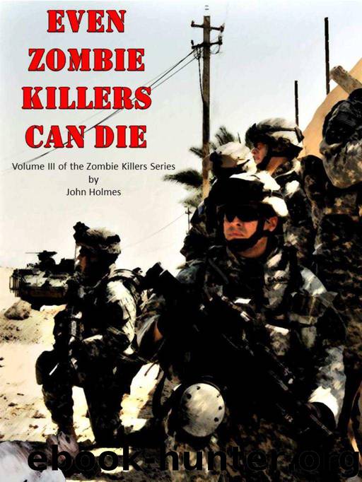 Even Zombie Killers Can Die by Holmes John & Grey Alexandra