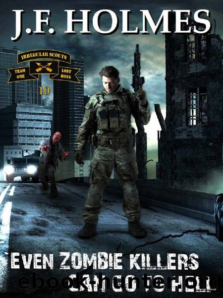 Even Zombie Killers Can Go to Hell by J F Holmes