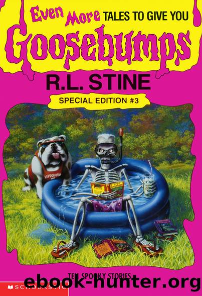 Even more tales to give you goosebumps : ten spooky stories by Stine R. L
