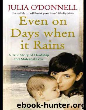 Even on Days when it Rains by Julia O'Donnell
