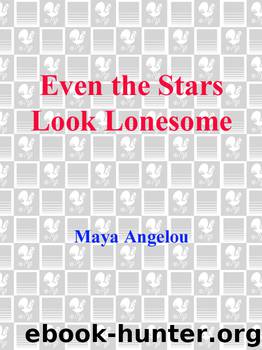 Even the Stars Look Lonesome by Maya Angelou