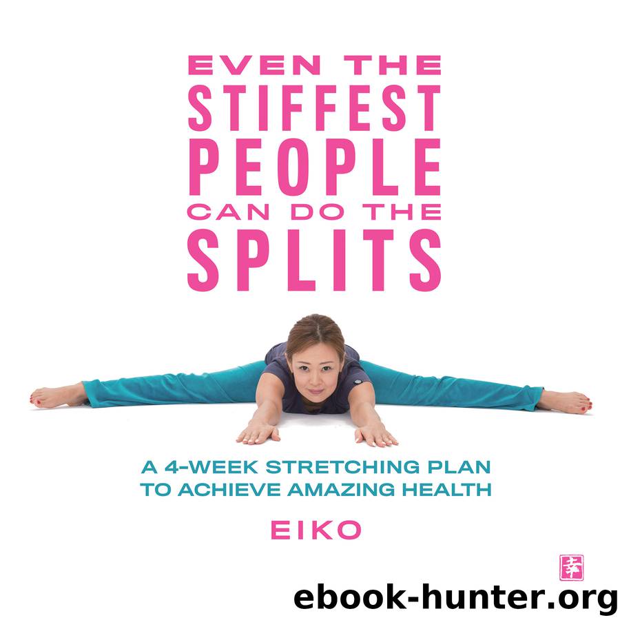 Even the Stiffest People Can Do the Splits by Eiko