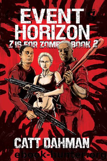 Event Horizon: Z Is For Zombie Book 2 by catt dahman