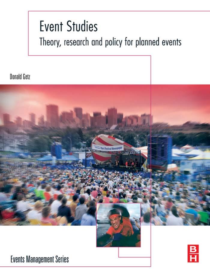 Event Studies: Theory, Research and Policy for Planned Events by Donald Getz