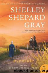 Eventide: The Days of Redemption Series, Book Three by Shelley Shepard Gray
