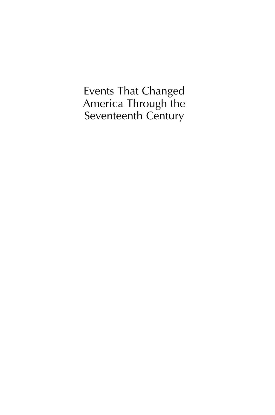 Events That Changed America Through the Seventeenth Century by Frank W. Thackeray; John E. Findling