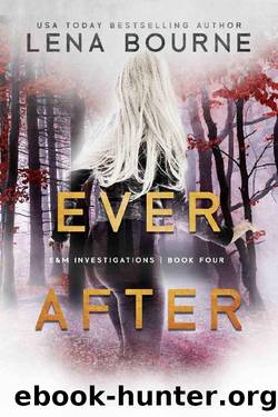 Ever After (E&M Investigations, Book 4) by Lena Bourne