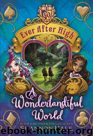 Ever After High by Shannon Hale
