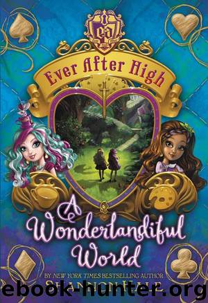 Ever After High: A Wonderlandiful World by Hale Shannon