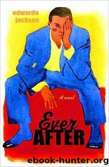 Ever After_A Novel by Edwardo Jackson