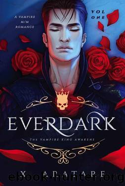 Ever Dark: The Vampire King Awakens by X. Aratare