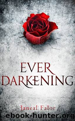 Ever Darkening by Janeal Falor