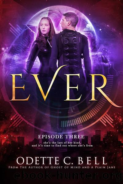 Ever Episode Three by Odette C. Bell
