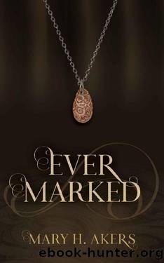Ever Marked by Mary Akers