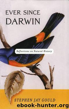 Ever Since Darwin: Reflections in Natural History [1977, 1992] by Stephen Jay Gould