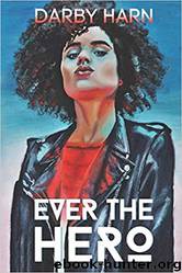 Ever The Hero by Darby Harn