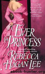 Ever a Princess by Rebecca Hagan Lee