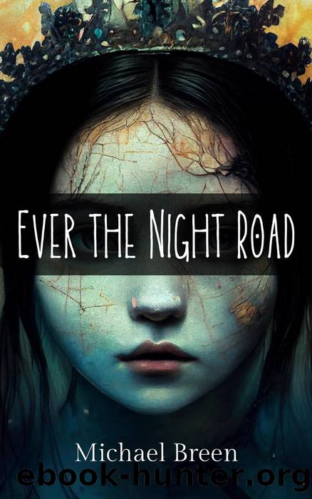 Ever the Night Road by Michael Breen