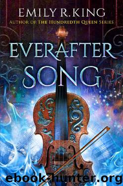Everafter Song (The Evermore Chronicles) by Emily R. King