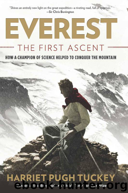 Everest - The First Ascent: How a Champion of Science Helped to Conquer the Mountain by Tuckey Harriet