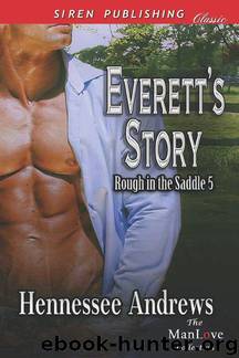 Everett's Story [Rough in the Saddle 5] (Siren Publishing Classic ManLove) by Hennessee Andrews