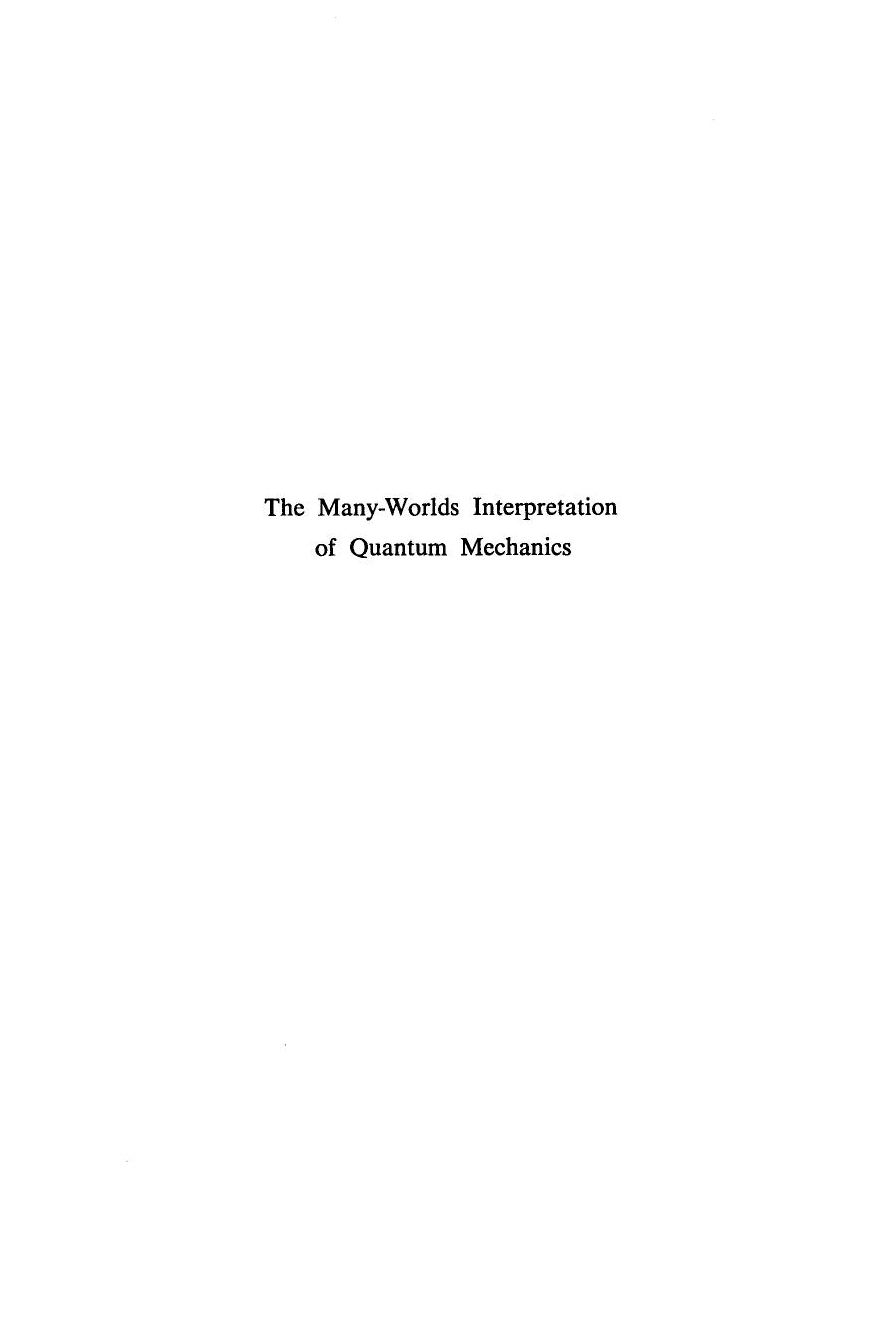 Everett, Hugh - dissertation by The Many-Worlds Interpretation of Quantum Mechanics (level 3 multiverse)