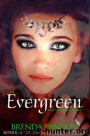 Evergreen (Mer Tales, Book 2) by Brenda Pandos