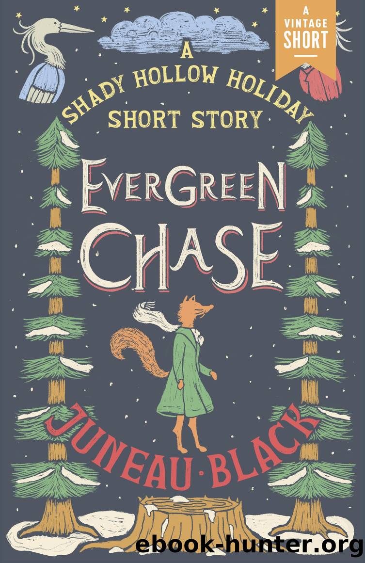 Evergreen Chase by Juneau Black