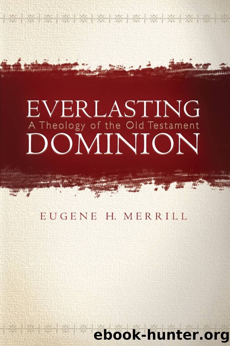 Everlasting Dominion by Eugene H. Merrill