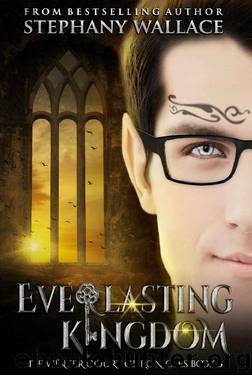 Everlasting Kingdom by Stephany Wallace