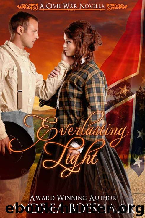 Everlasting Light - A Civil War Romance Novella by Andrea Boeshaar