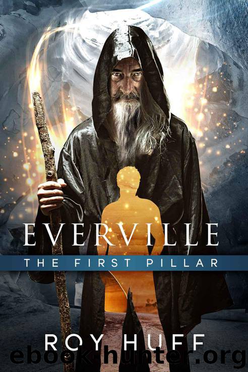 Everville: The First Pillar by Huff Roy