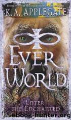 Everworld 03 - Enter The Enchanted by Applegate K. A