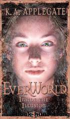 Everworld 09 - Inside the Illusion by K. A. Applegate