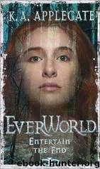 Everworld Book 12 - Entertain The End by K.A. Applegate