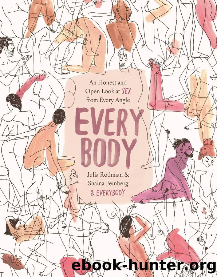 Every Body: An Honest and Open Look at Sex from Every Angle by Julia Rothman and Shaina Feinberg