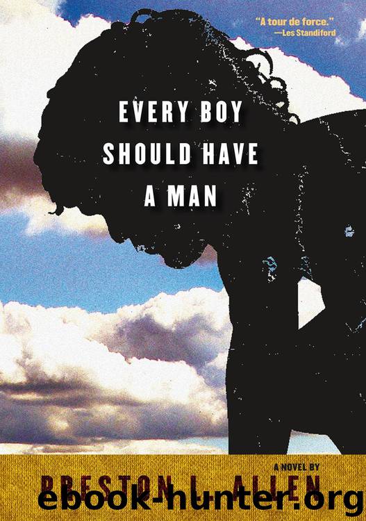 Every Boy Should Have a Man by Preston L. Allen