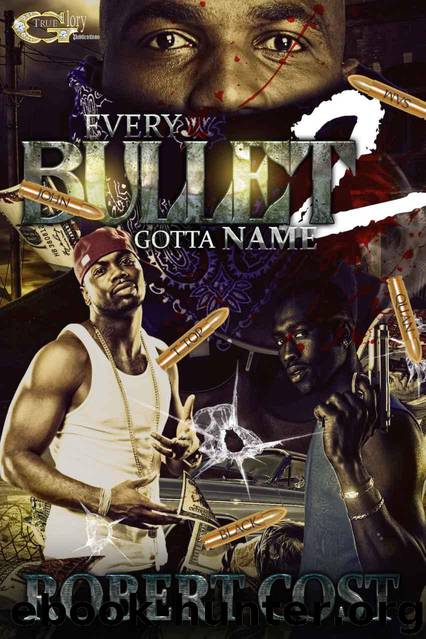 Every Bullet Gotta Name 2 by Robert Cost