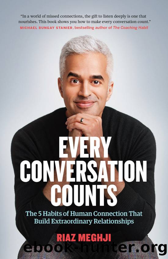 Every Conversation Counts by Riaz Meghji