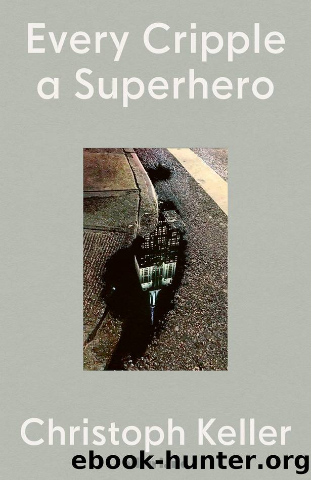 Every Cripple a Superhero by Christoph Keller