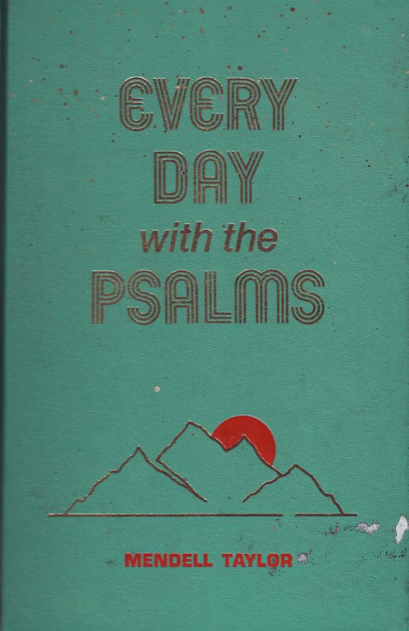 Every Day with the Psalms by Mendell Taylor