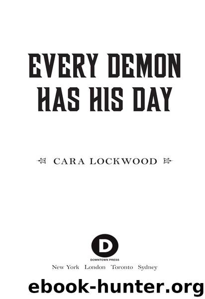 Every Demon Has His Day by Lockwood Cara