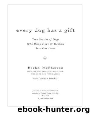 Every Dog Has a Gift by Rachel McPherson