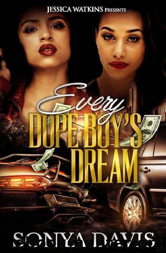 Every Dope Boy's Dream by Sonya Davis