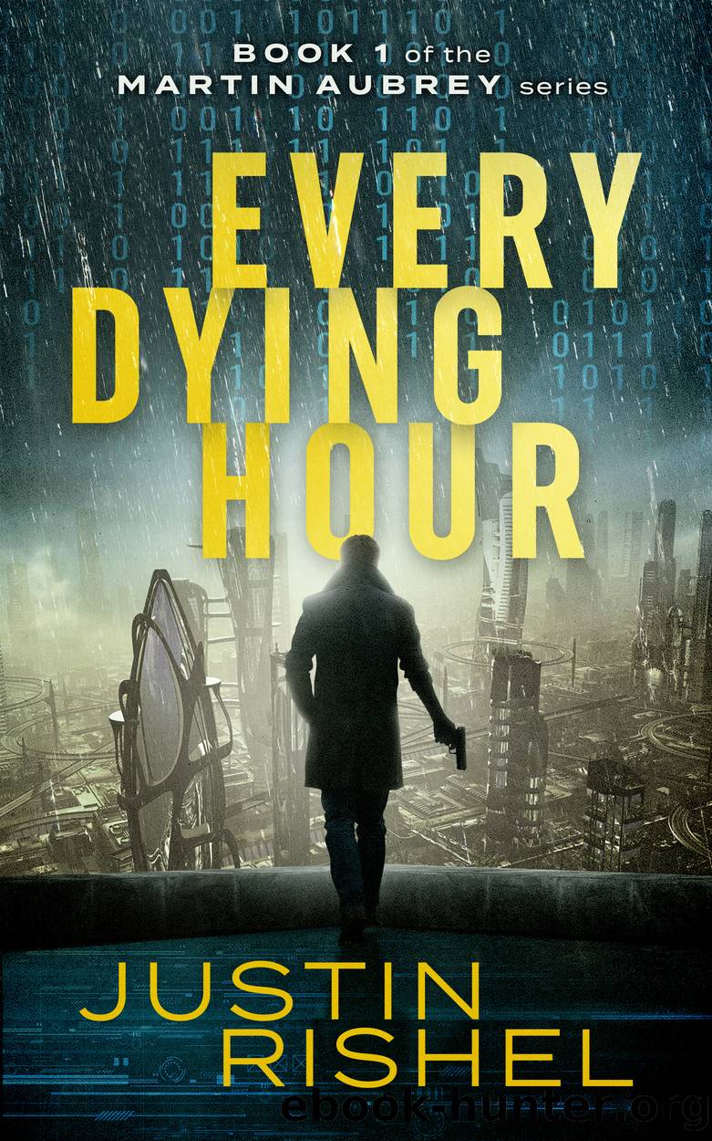 Every Dying Hour by Justin Rishel